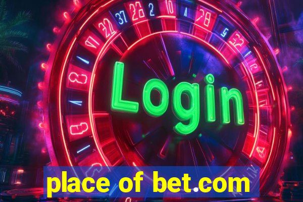 place of bet.com